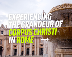 Experiencing the Grandeur of Corpus Christi in Rome: An Australian Perspective