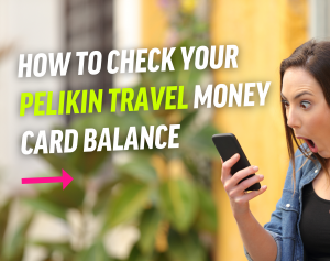 How to Check your Pelikin Travel Money Card Balance