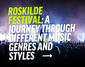Roskilde Festival: A Journey Through Different Music Genres and Styles