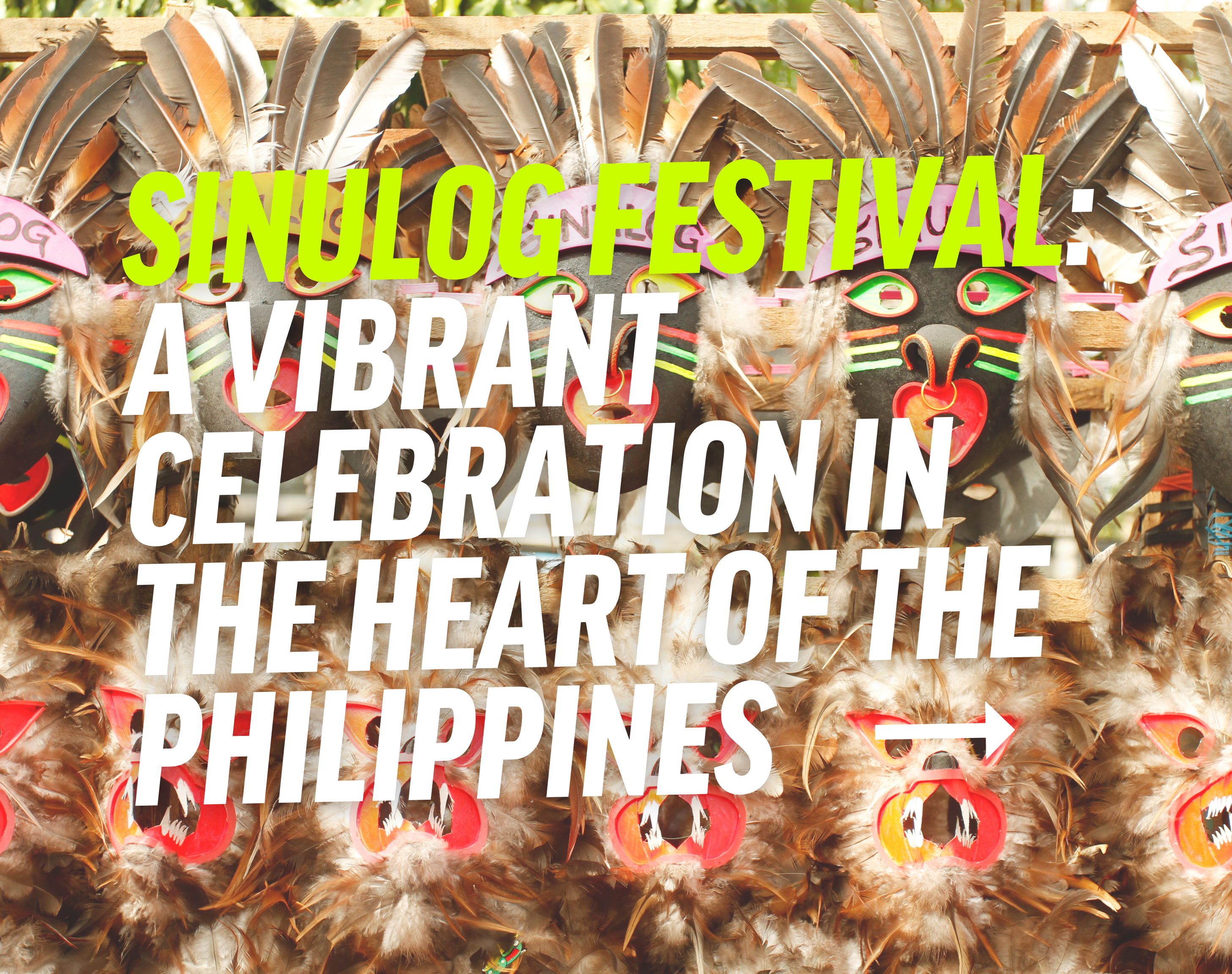 Sinulog Festival A Vibrant Celebration in the Heart of the Philippines